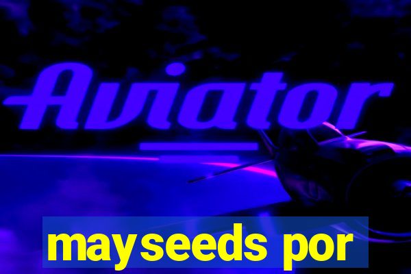 mayseeds por